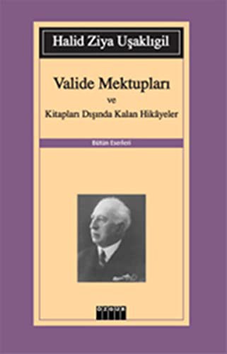 Valide Mektuplari ve Kitaplari Disinda Kalan Hikayeler