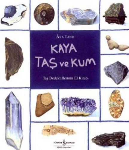 Kaya , Tas ve Kum