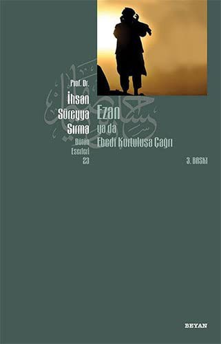 Ezan ya da Ebedi Kurtulusa Cagri