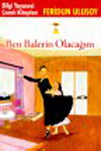 Ben Balerin Olacagim