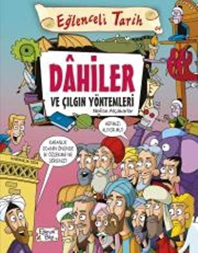 Dahiler Ve Cilgin Yöntemleri
