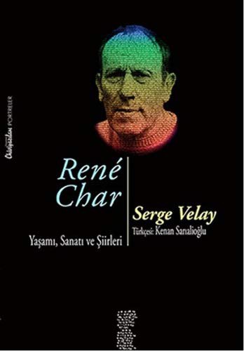 Rene Char Yasami, Sanati ve Siirleri