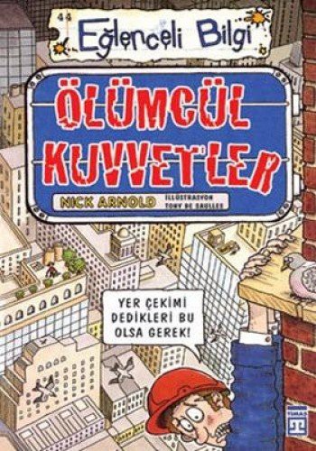 Eglenceli Bilgi  - Olumcul Kuvvetler