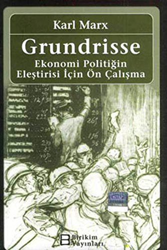 Grundrisse - Ekonomi Politigin Elestirisi Icin On Calisma