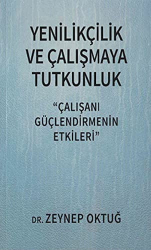 Yenilikcilik ve Calismaya Tutkunluk