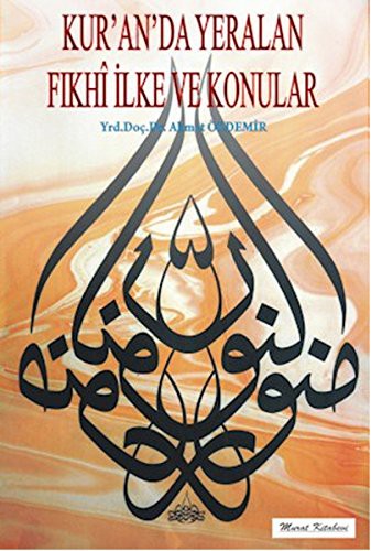 Kur'an'da Yeralan Fikhi Ilke ve Konular