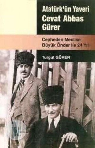 Cepheden Meclise 24 Yil - Ataturk'un Yaveri