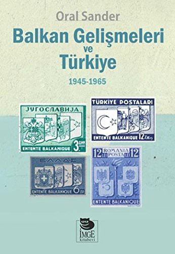 Balkan Gelismeleri ve Türkiye 1945-1965