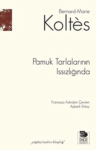 Pamuk Tarlalarinin Issizliginda