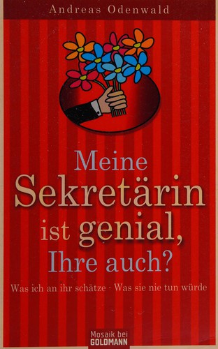 Meine Sekretärin ist genial, Ihre auch?