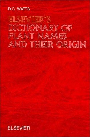 Elsevier's Dictionary of Plant Names and their Origin