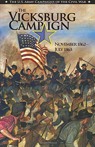 The Vicksburg Campaign, November 1862-July 1863