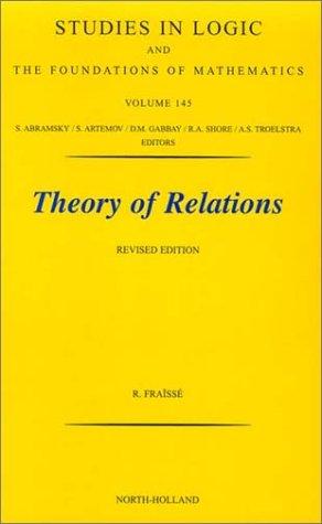 Theory of Relations (Studies in Logic and the Foundations of Mathematics)