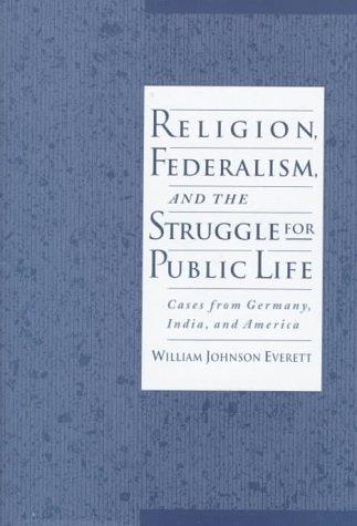 Religion, federalism, and the struggle for public life