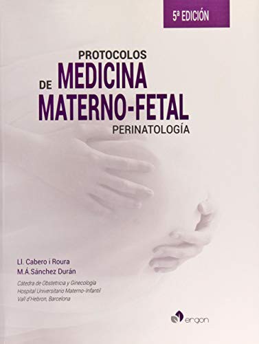 Protocolos de Medicina Materno-fetal. Perinatología, 5ª edición