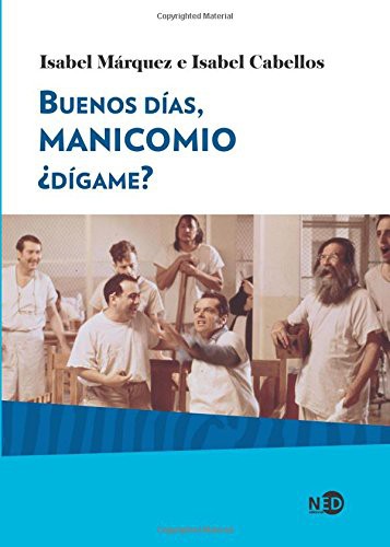 Buenos días, manicomio, ¿dígame?