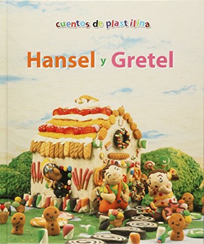 COL.CUENTOS DE PLASTILINA Hansel Gre