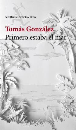 Primero Estaba El Mar