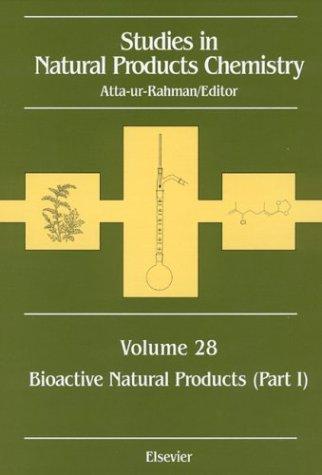 Studies in Natural Products Chemistry, Bioactive Natural Products (Part I), Volume 28: Bioactive Natural Products (Part I) (Studies in Natural Pruduct Chemistry Series)