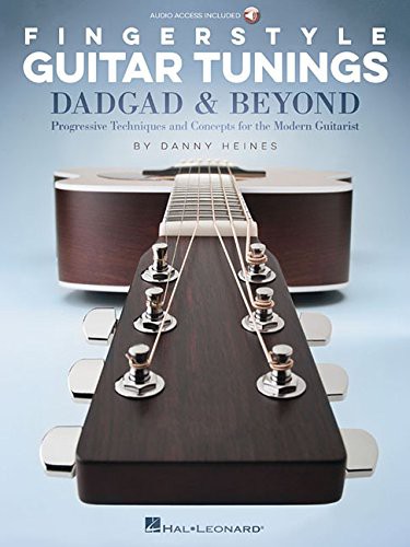 Fingerstyle Guitar Tunings : Dadgad & Beyond