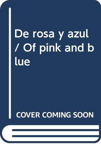 De rosa y azul / Of pink and blue