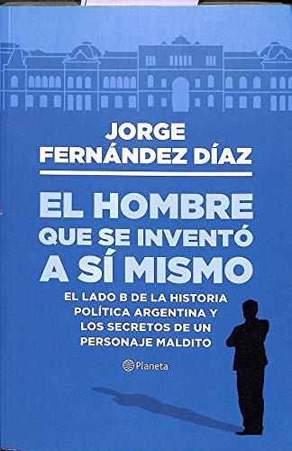 El Hombre Que Se Inventó a Sí Mismo