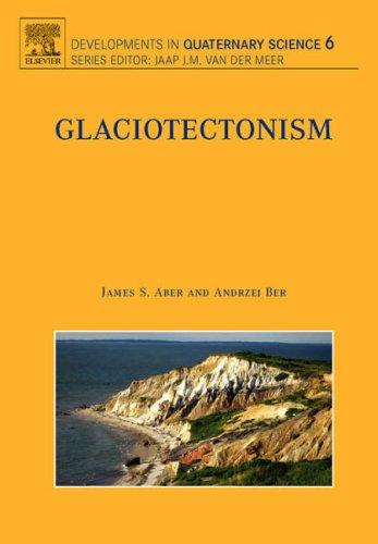 Glaciotectonism, Volume 6 (Developments in Quaternary Sciences)