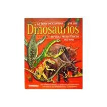 Gran enciclopedia de los dinosaurios / The Big Enciclopedia of Dinosaurs