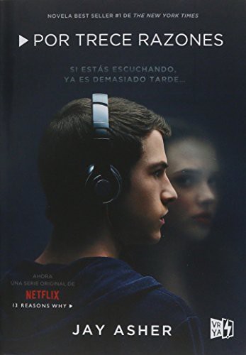 POR TRECE RAZONES. SI ESTAS ESCUCHANDO YA ES DEMASIADO TARDE