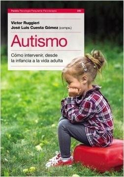 AUTISMO COMO INTERVENIR DESDE LA INFANCIA A LA VIDA ADULTA