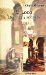 El loco. Lágrimas y sonrisas