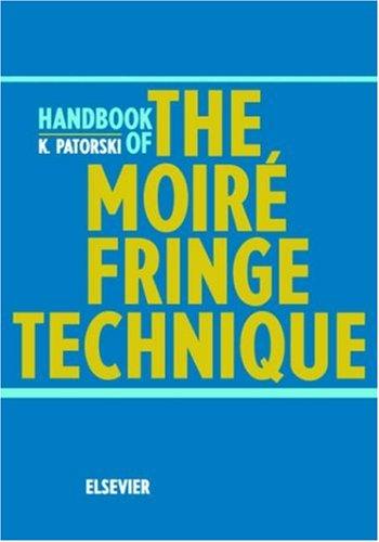 Handbook of the moiré fringe technique