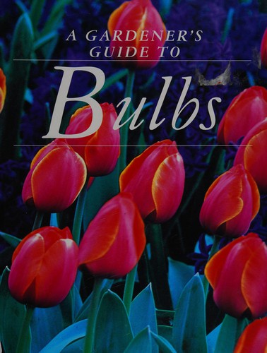 A gardener's guide to bulbs