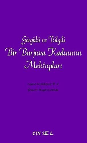 Gorgulu ve Bilgili Bir Burjuva Kadininin Mektuplari