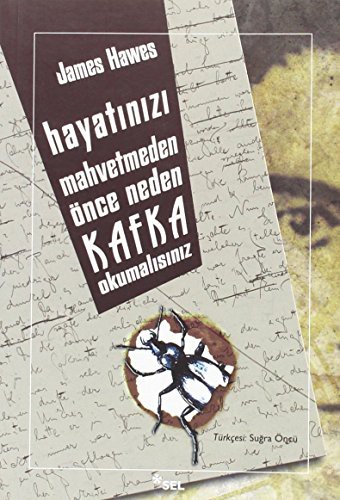 HayatInIzI Mahvetmeden Önce Neden Kafka OkumalIsInIz