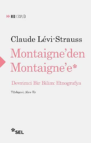 Montaigne'den Montaigne'e : Devrimci bir bilim