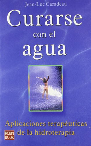 Curarse con el agua / Heal Yourself with Water