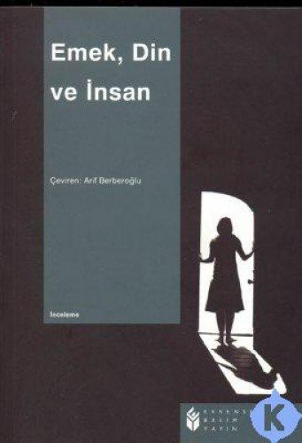 Emek , Din ve Insan