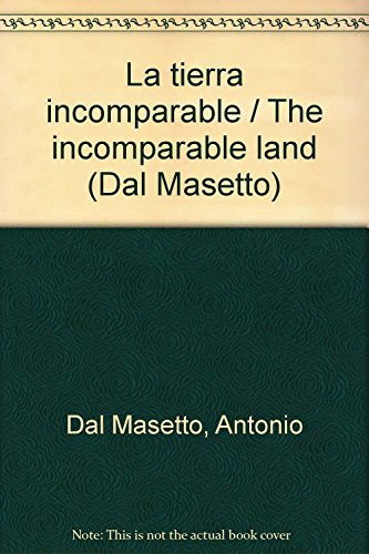 La tierra incomparable / The incomparable land