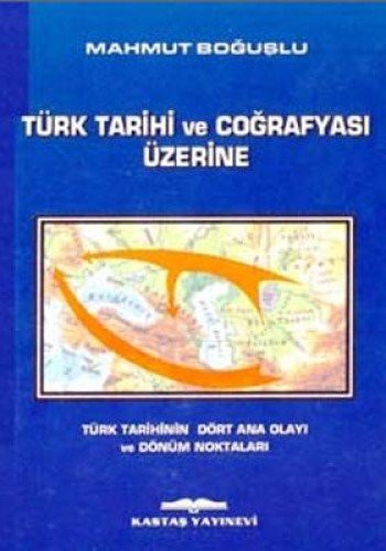 Turk Tarihi ve Cografyasi Uzerine