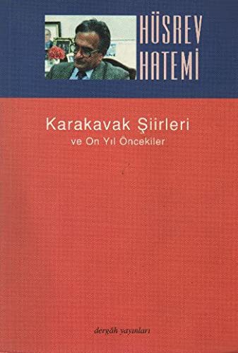 Karakavak Siirleri ve On Yil Öncekiler
