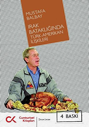 Irak Batakliginda Turk-Amerikan Iliskisi