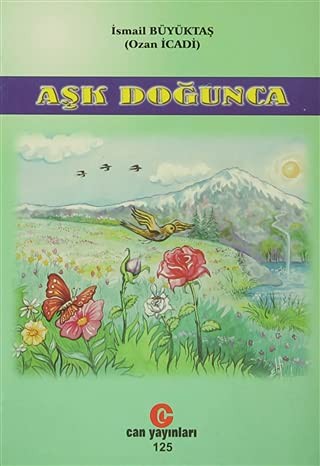 Ask Dogunca Gonulden Dile Dokulen Siirler