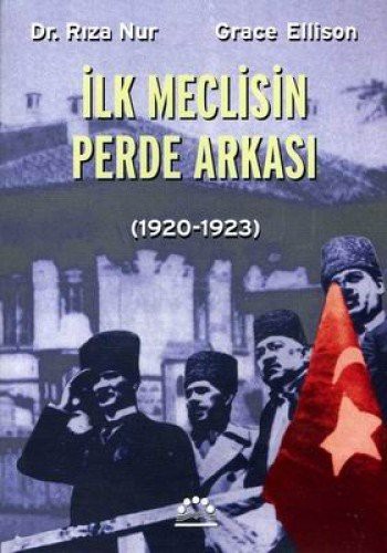 Ilk Meclisin Perde Arkasi