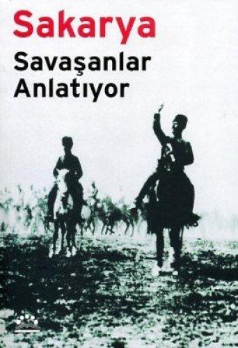 Sakarya - Savasanlar Anlatiyor
