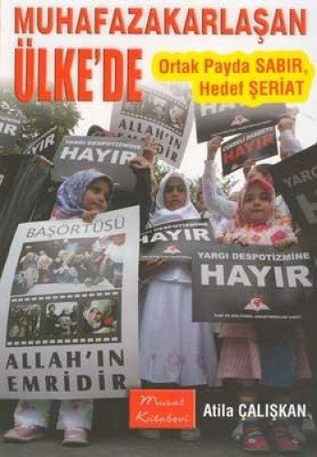 Muhafazakarlasan Ulke'de Ortak Payda Sabir, Hedef Seriat