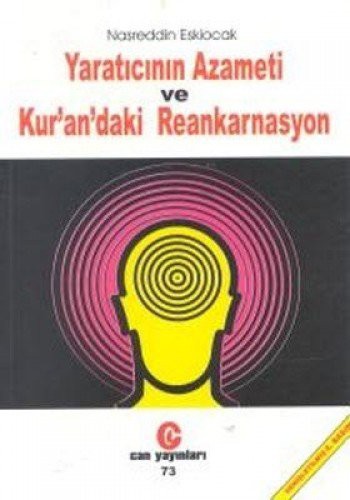 Yaraticinin Azameti ve Kuran'daki Reenkarnasyon