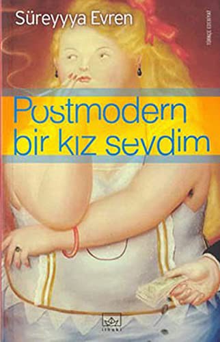 Postmodern Bir Kiz Sevdim