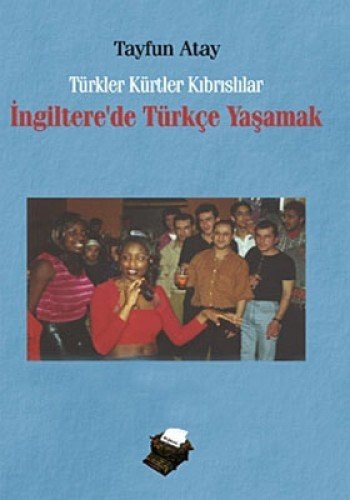 Ingiltere'de Türkçe Yasamak
