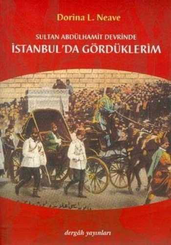 Sultan Abdülhamit Devrinde Istanbulda Gördüklerim